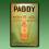 Nostalgie - Werbeschild Paddy Age