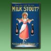 Werbeschild Biere "Milk Stout, M...